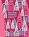 New York Precincts: A Curated Guide to the City's Best Shops, Eateries, Bars and Other Hangouts (The Precincts)
