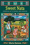 Sweet Nata: Growing Up in Rural New Mexico by Gloria Zamora