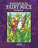 Fantastical Fairy Mice: Coloring Book by 
