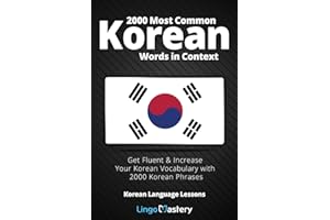 2000 Most Common Korean Words in Context: Get Fluent & Increase Your Korean Vocabulary with 2000 Korean Phrases