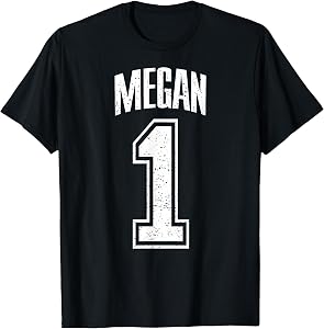Megan Supporter Number 1 Biggest Fan T-Shirt