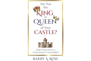 Are You the King or Queen of Your Castle?: Not If You Live in a Homeowner's Association