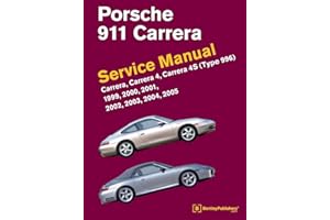 Porsche 911 (Type 996) Service Manual 1999, 2000, 2001, 2002, 2003, 2004, 2005: Carrera, Carrera 4, Carrera 4s