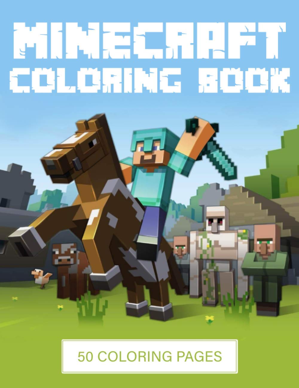Download Minecraft Coloring Book 50 Coloring Pages Filled With Minecraft Characters Weapons And More For Hours Of Fun And Relaxation Makes A Perfect Thanksgiving Christmas Or New Year Gifts Sharma Harry 9798562440037