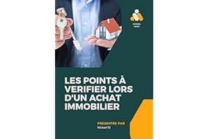 Les 10 points à vérifier lors d'un achat immobilier (French Edition)