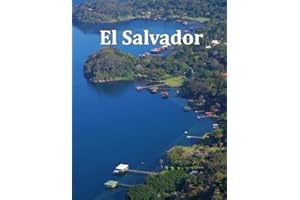 El Salvador: Echoes of El Salvador: Images That Tell a Story, A Visual Journey Through El Salvador, El Salvador in Focus, A P