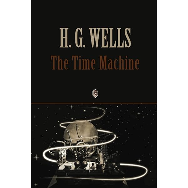 The Time Machine (Signet Classics): Wells, H. G., Bear, Greg