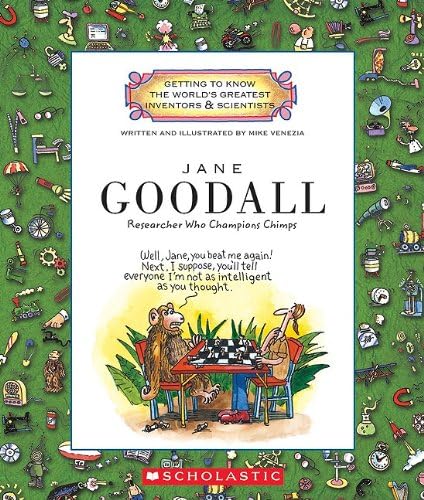 Jane Goodall: Researcher Who Champions Chimps (Getting to Know the World's Greatest Inventors & Scientists) Paperback – Illustrated, September 1, 2010