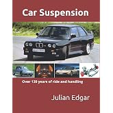 Car Suspension: - over 120 years of ride and handling