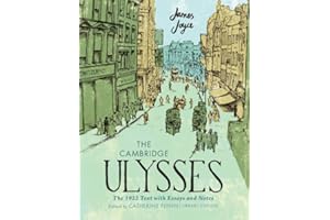 The Cambridge Ulysses: The 1922 Text with Essays and Notes