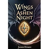 Wings of Ashen Night (The Dragon's Legacy)