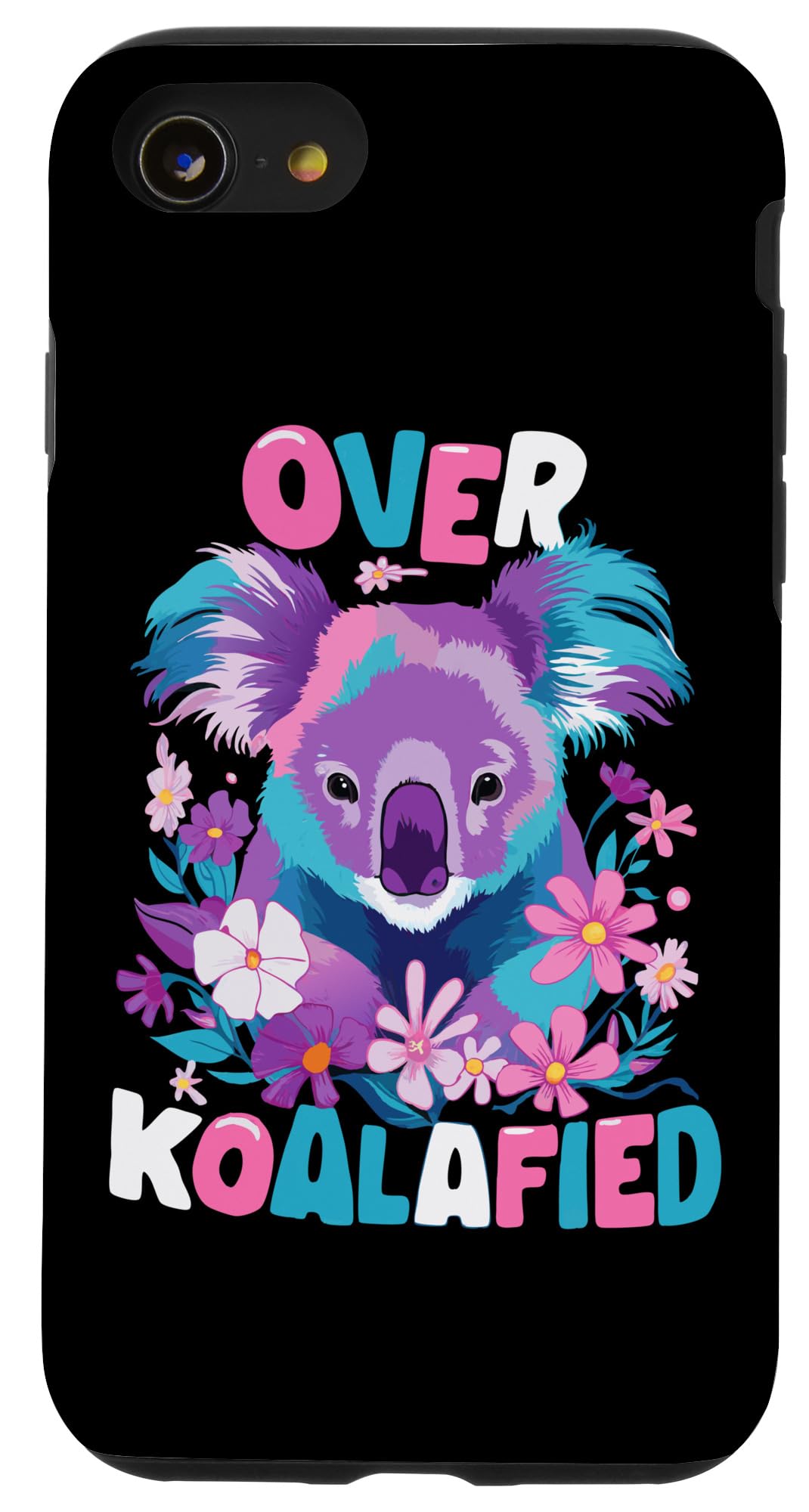 iPhone SE (2020) / 7 / 8 Koala Over Koalafied Funny Quote Koalas Animal Case