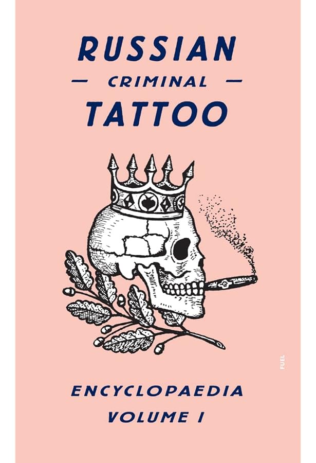 Russian Criminal Tattoo: Police Files Volume I: 1 by Arkady