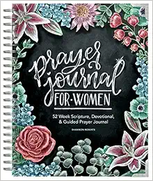 Prayer Journal for Women: 52 Week Scripture, Devotional, & Guided Prayer Journal