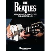 The Beatles Arranged for Solo Guitar by Dominic Miller Songbook | Guitar Tab Sheet Music Book for Students Teachers and Fans | Acoustic Electric Classical Guitar Reinterpreted Repertoire