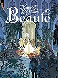 Beauté, L' Intégrale - Tome 1 - Beauté, L' Intégrale (BEAUTE INTEGRALE (1)) (French Edition) by