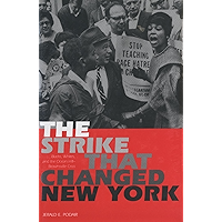 The Strike That Changed New York: Blacks, Whites, and the Ocean Hill-Brownsville Crisis: Blacks, Whites and the Ocean… book cover
