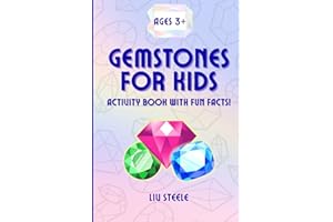 Gemstones for Kids- Activity and Coloring book with fun facts!: Learn about birthstones and fun facts about what makes them s