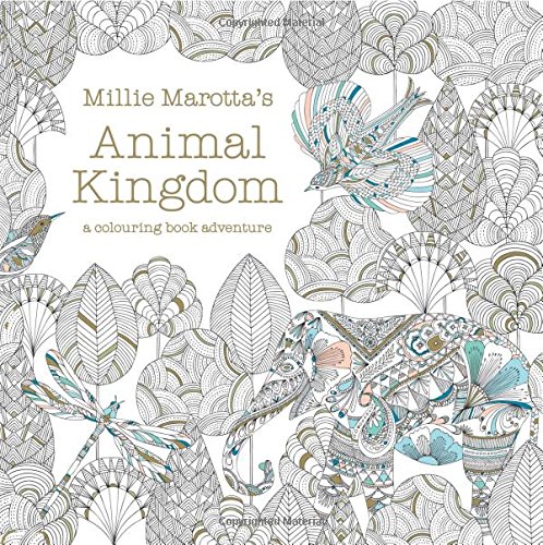 #1 — Millie Marotta's Animal Kingdom - A Colouring Book Adventu…