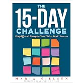 The 15-Day Challenge: Simplify and Energize Your PLC at Work&reg; Process (Teacher tips for &ldquo;how to put it all together&rdquo; to become an effective professional learning community)
