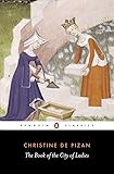 The Book of the City of Ladies (Penguin Classics)