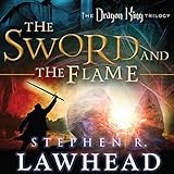 The Sword and the Flame: The Dragon King Trilogy, Book 3 by 
