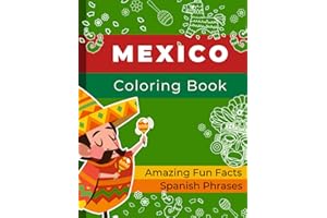 Mexico Coloring Book for Kids with amazing Fun Facts and useful Spanish Phrases: Did you know? Book Excellent for Kids | Fami