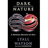 Dark Nature: Natural History of Evil, A