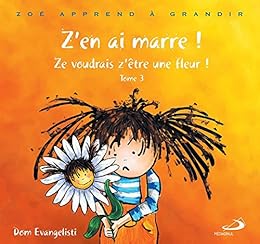 Ze voudrais z'être une fleur !