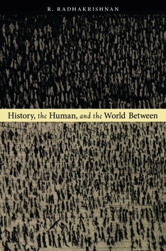 History, the Human, and the World Between