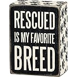 Rescued Is My Favorite Breed - Wood Box Sign - Black & White for wall hanging, table or desk 4-in