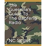 The Guerrilla's Guide To The Baofeng Radio