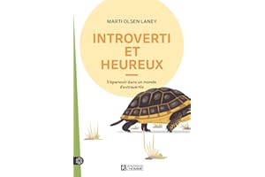Introverti et heureux: S'épanouir dans un monde d'extravertis (NON CLASSE) (French Edition)