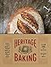 Heritage Baking: Recipes for Rustic Breads and Pastries Baked with Artisanal Flour from Hewn Bakery (Bread Cookbooks, Gifts for Bakers, Bakery Recipes, Rustic Recipe Books)