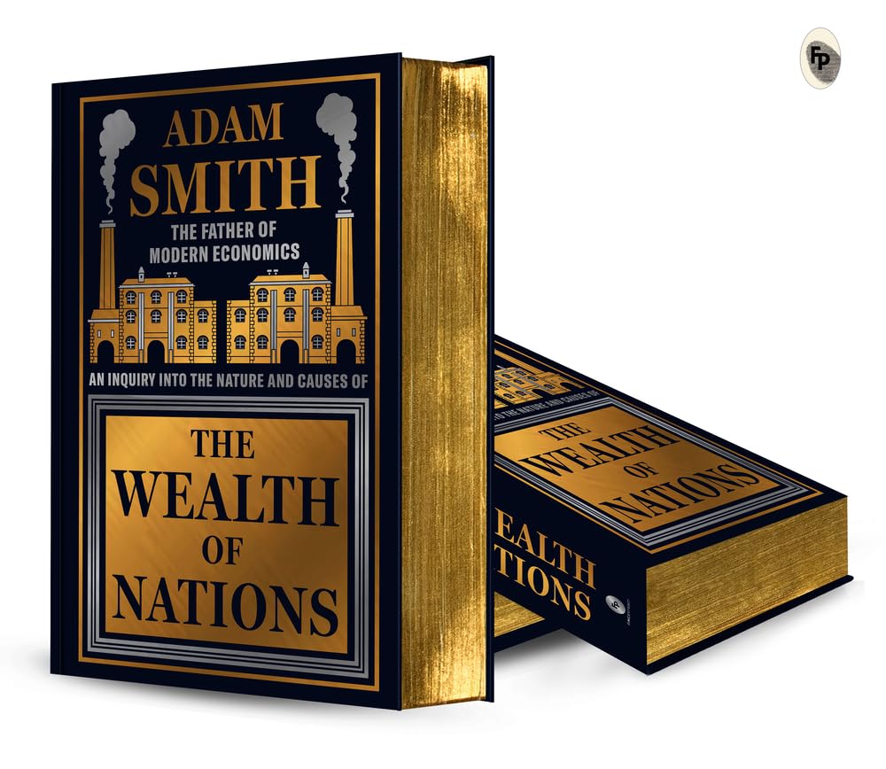 The Wealth of Nations The Wealth of Nations Hardcover Kindle Paperback