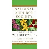National Audubon Society Field Guide to North American Wildflowers--E: Eastern Region - Revised Edition (National Audubon Soc