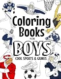 Coloring Books For Boys Cool Sports And Games: Cool Sports Coloring Book For Boys Aged 6-12