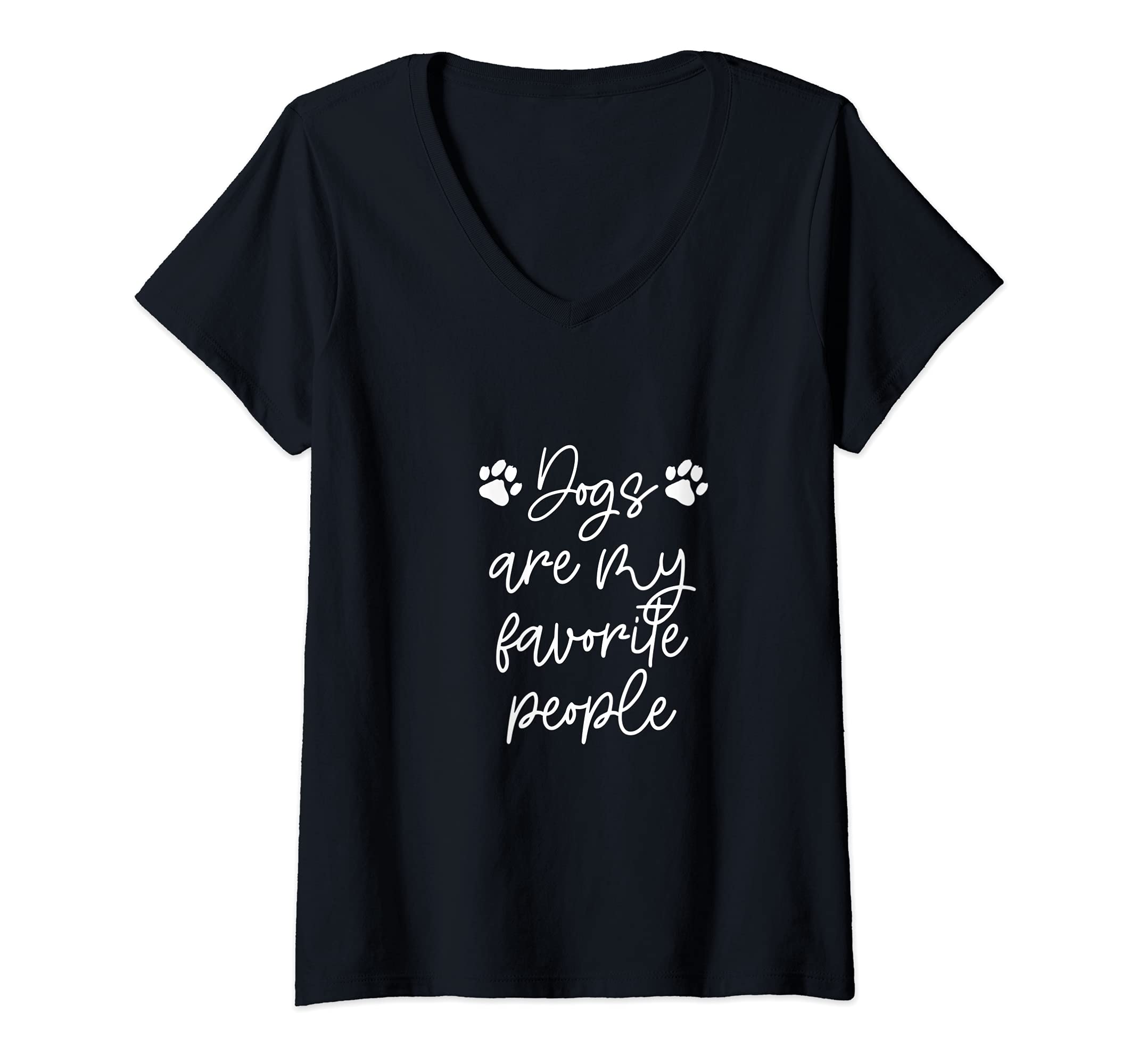 Womens DOGS ARE MY FAVORITE PEOPLE Paw Print Pet Owner Dog Meme V-Neck T-Shirt โ image 1