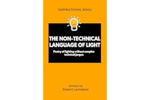 The Non-Technical Language of Light: Poetry of lighting without complex technical jargon