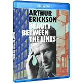 Arthur Erickson: Beauty Between the Lines