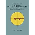 A First Course in Partial Differential Equations: with Complex Variables and Transform Methods (Dover Books on Mathematics)