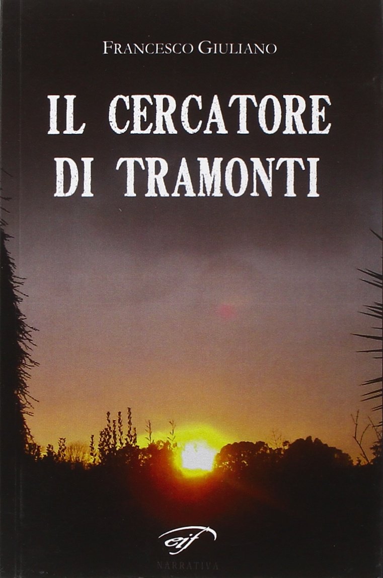 Il Cercatore Di Tramonti Giuliano Francesco Amazon Com Books