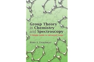 Group Theory in Chemistry and Spectroscopy: A Simple Guide to Advanced Usage (Dover Books on Chemistry)