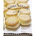The Model Bakery Cookbook: 75 Favorite Recipes from the Beloved Napa Valley Bakery