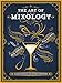 The Art of Mixology
