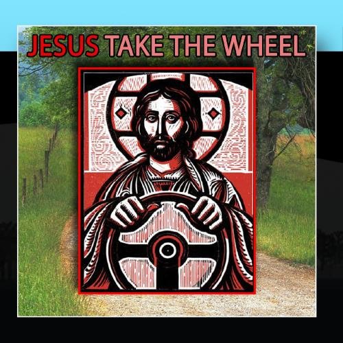 Jesus, Take The Wheel Country Music Heroes Amazon.de MusikCDs & Vinyl