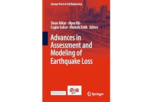 Advances in Assessment and Modeling of Earthquake Loss (Springer Tracts in Civil Engineering)