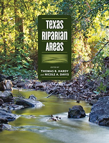 Texas Riparian Areas (River Books, Sponsored by The Meadows Center for Water and the Environment, Texas State University)