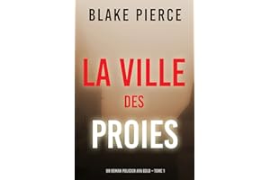La Ville des Proies (Un roman policier Ava Gold – Tome 1) (French Edition)