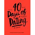 40 Days of Dating: An Experiment: Walsh, Jessica, Goodman, Timothy: 9781419713842: Amazon.com: Books
